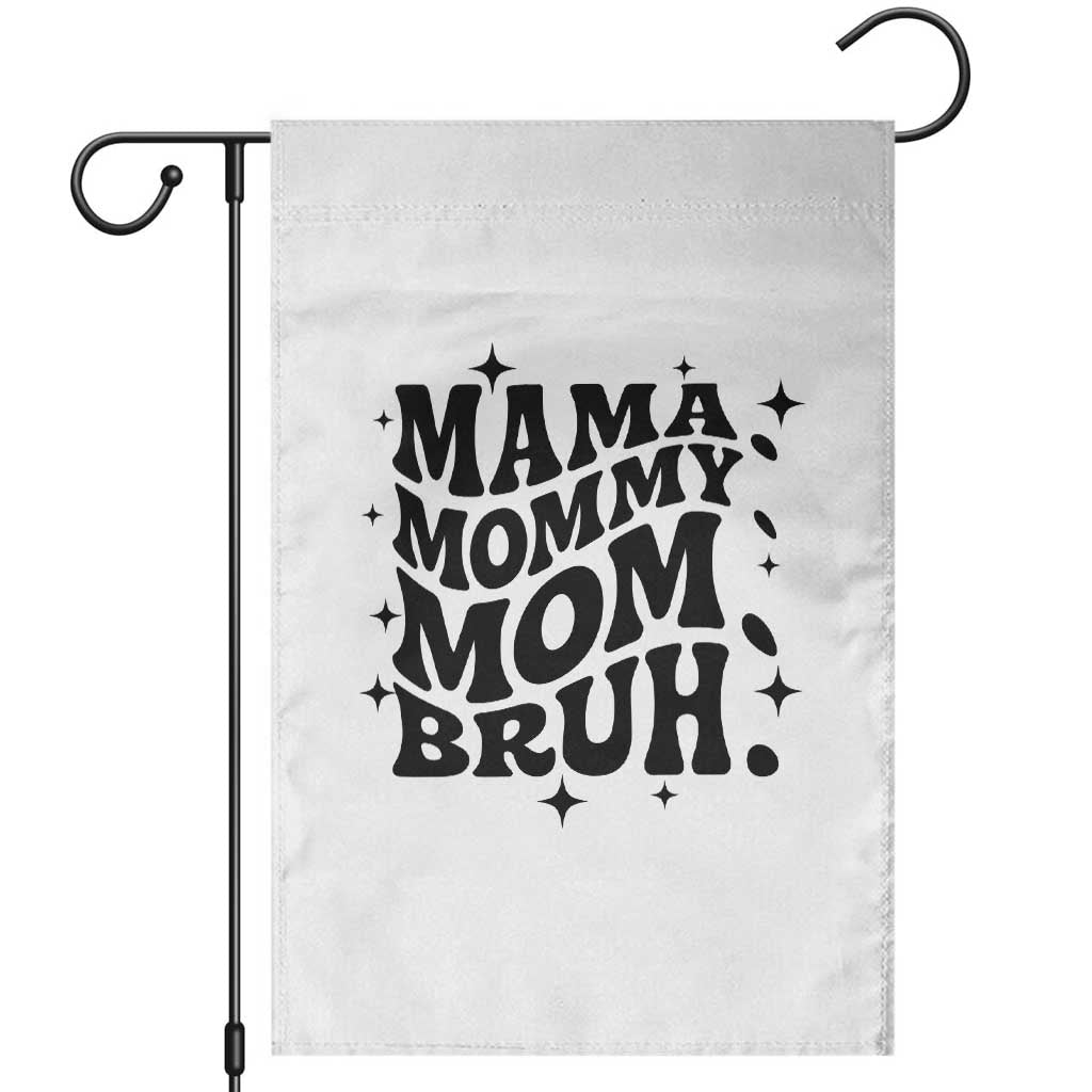 Mama Mommy Mom Bruh Garden Flag Funny Mom Life Mother’s Day Gift