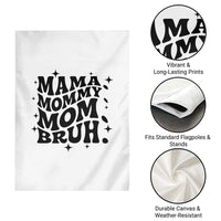 Mama Mommy Mom Bruh Garden Flag Funny Mom Life Mother’s Day Gift