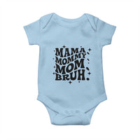 Mama Mommy Mom Bruh Baby Onesie Funny Mom Life Mother’s Day Gift