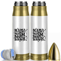 Mama Mommy Mom Bruh Bullet Tumbler Funny Mom Life Mother’s Day Gift