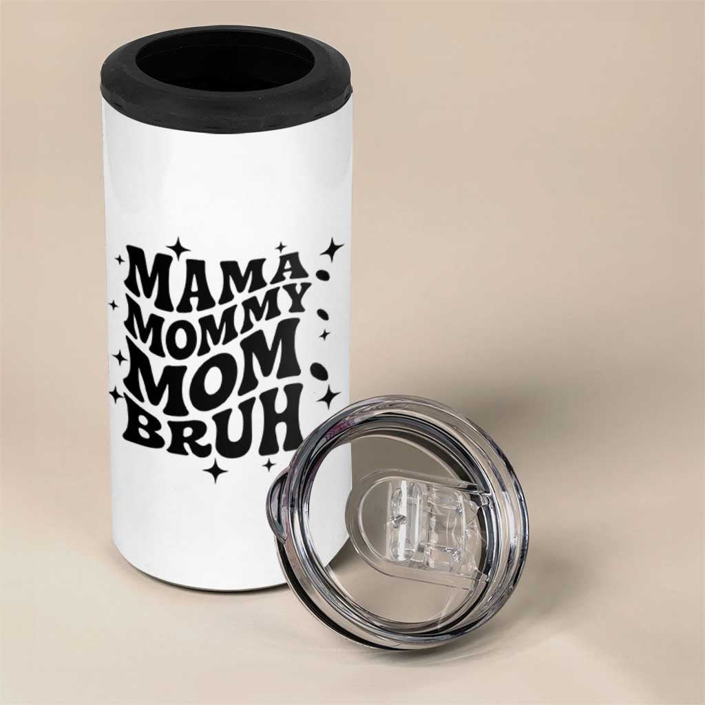 Mama Mommy Mom Bruh 4 in 1 Can Cooler Tumbler Funny Mom Life Mother’s Day Gift
