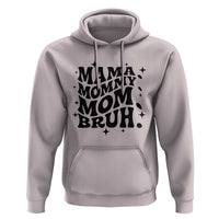 Mama Mommy Mom Bruh Hoodie Funny Mom Life Mother’s Day Gift