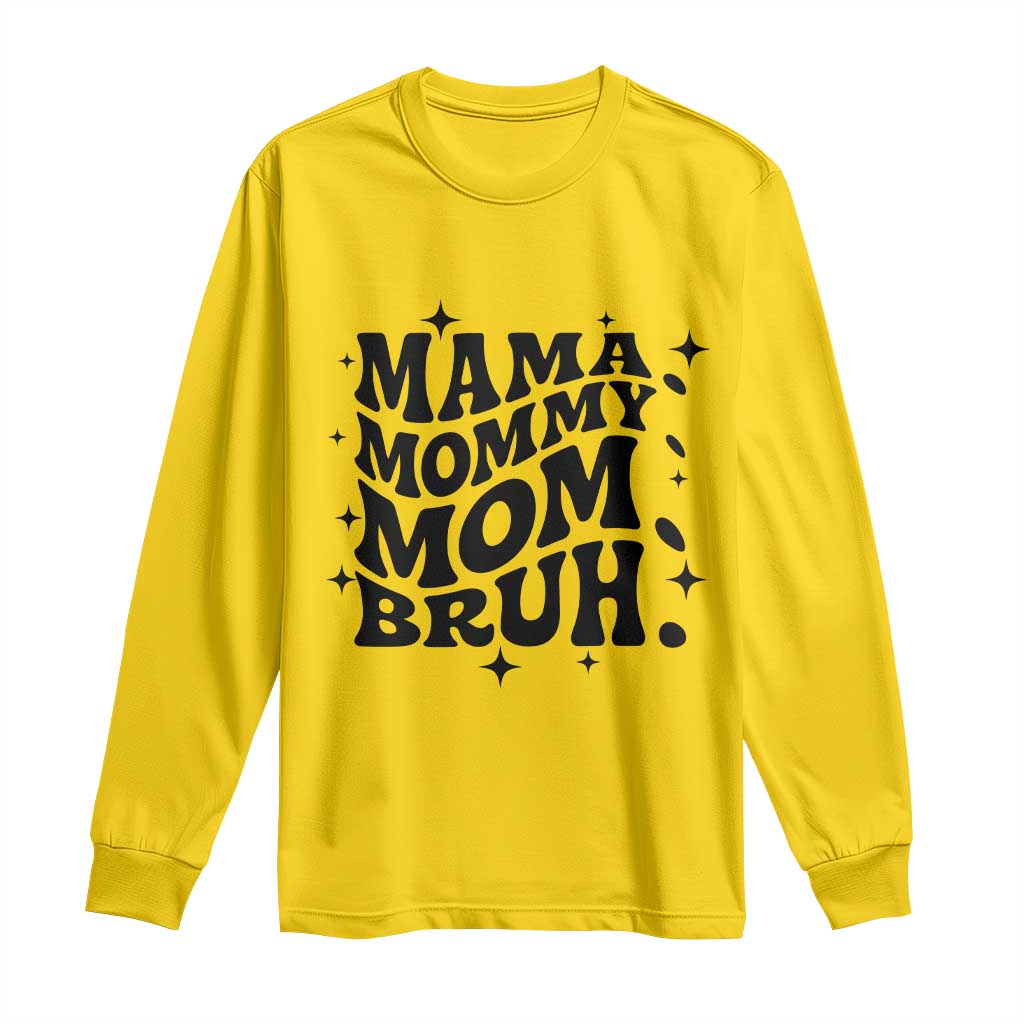 Mama Mommy Mom Bruh Long Sleeve Shirt Funny Mom Life Mother’s Day Gift