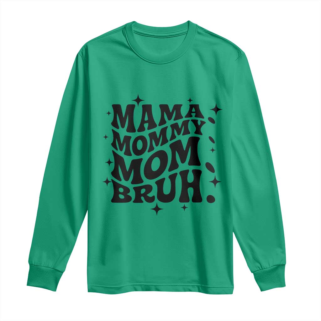 Mama Mommy Mom Bruh Long Sleeve Shirt Funny Mom Life Mother’s Day Gift