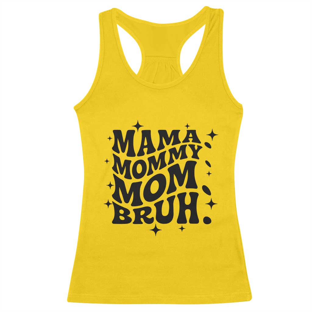 Mama Mommy Mom Bruh Racerback Tank Top Funny Mom Life Mother’s Day Gift