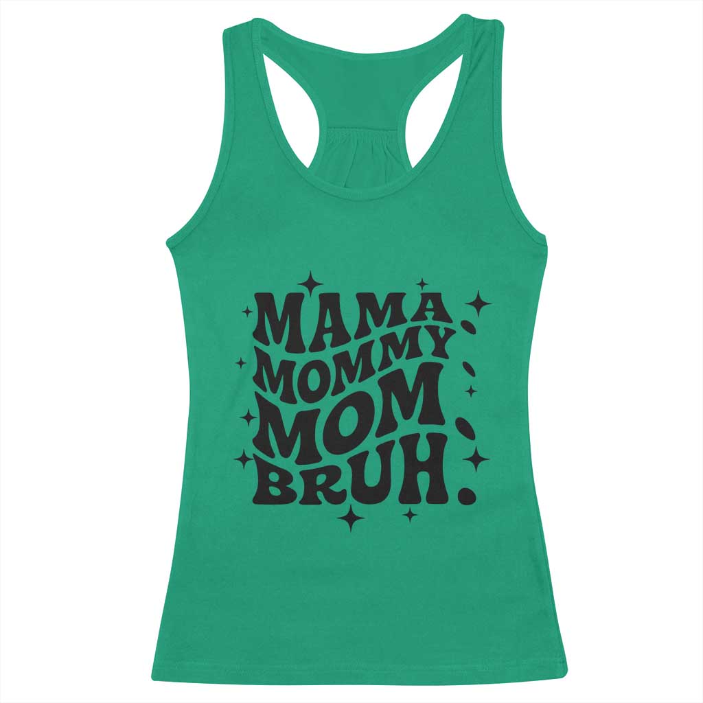 Mama Mommy Mom Bruh Racerback Tank Top Funny Mom Life Mother’s Day Gift