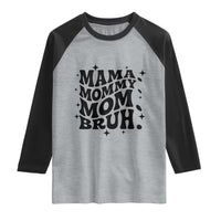 Mama Mommy Mom Bruh Raglan Shirt Funny Mom Life Mother’s Day Gift