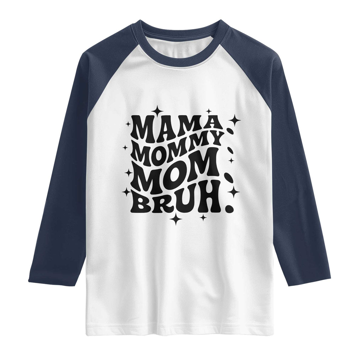 Mama Mommy Mom Bruh Raglan Shirt Funny Mom Life Mother’s Day Gift