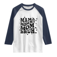 Mama Mommy Mom Bruh Raglan Shirt Funny Mom Life Mother’s Day Gift