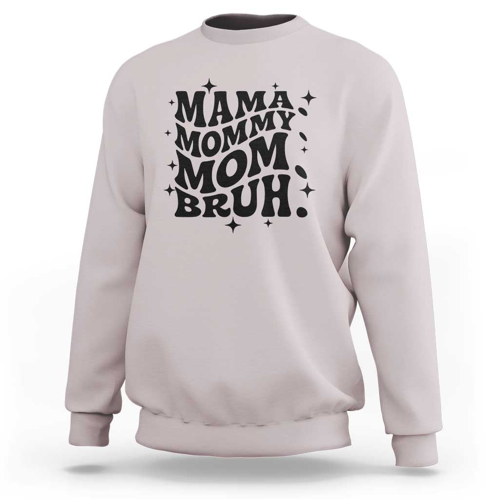 Mama Mommy Mom Bruh Sweatshirt Funny Mom Life Mother’s Day Gift