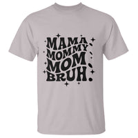 Mama Mommy Mom Bruh T Shirt Funny Mom Life Mother’s Day Gift