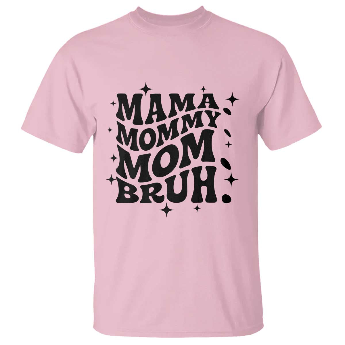Mama Mommy Mom Bruh T Shirt Funny Mom Life Mother’s Day Gift