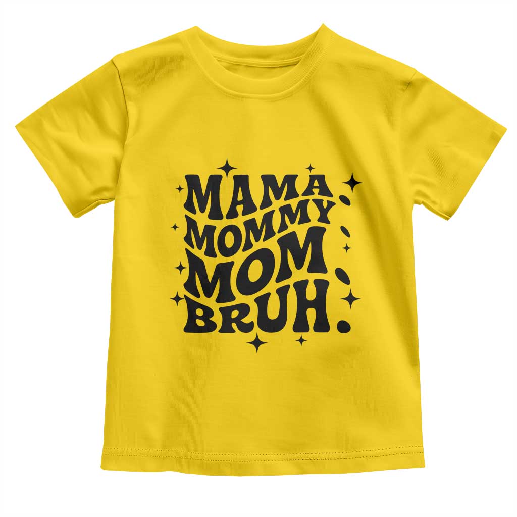 Mama Mommy Mom Bruh Toddler T Shirt Funny Mom Life Mother’s Day Gift