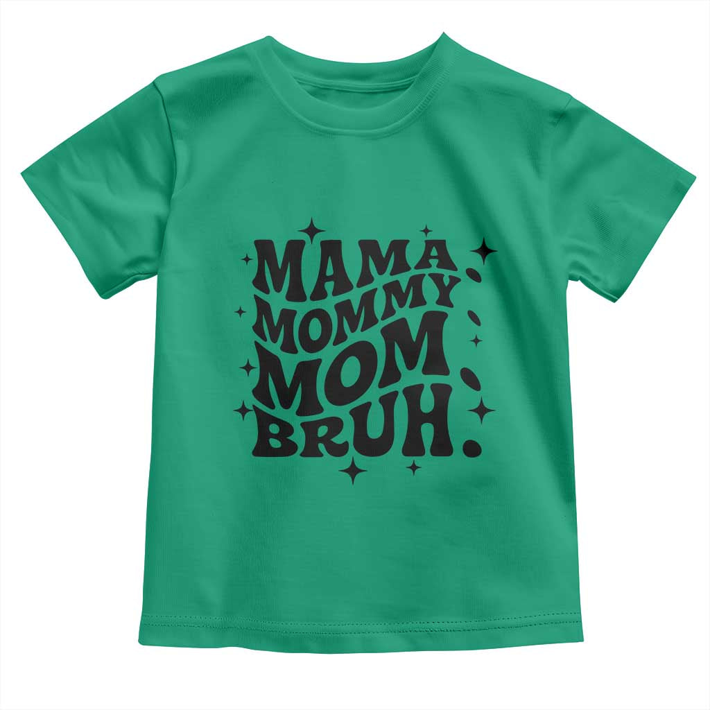 Mama Mommy Mom Bruh Toddler T Shirt Funny Mom Life Mother’s Day Gift
