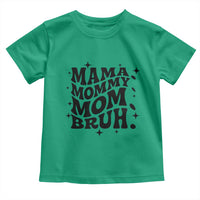 Mama Mommy Mom Bruh Toddler T Shirt Funny Mom Life Mother’s Day Gift
