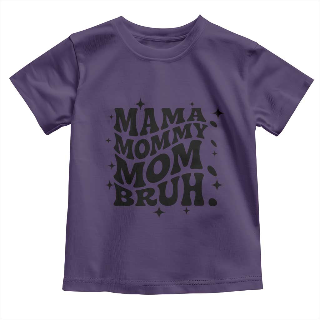 Mama Mommy Mom Bruh Toddler T Shirt Funny Mom Life Mother’s Day Gift