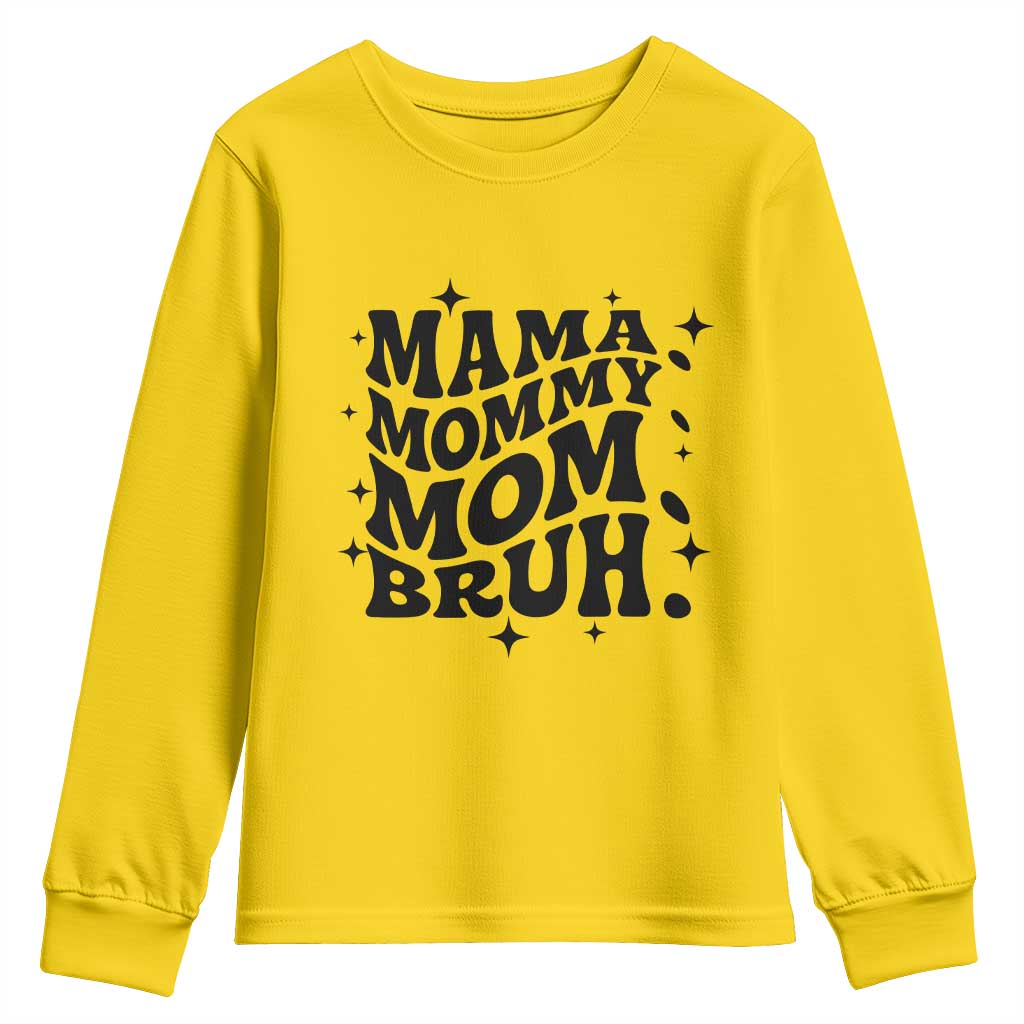 Mama Mommy Mom Bruh Youth Sweatshirt Funny Mom Life Mother’s Day Gift
