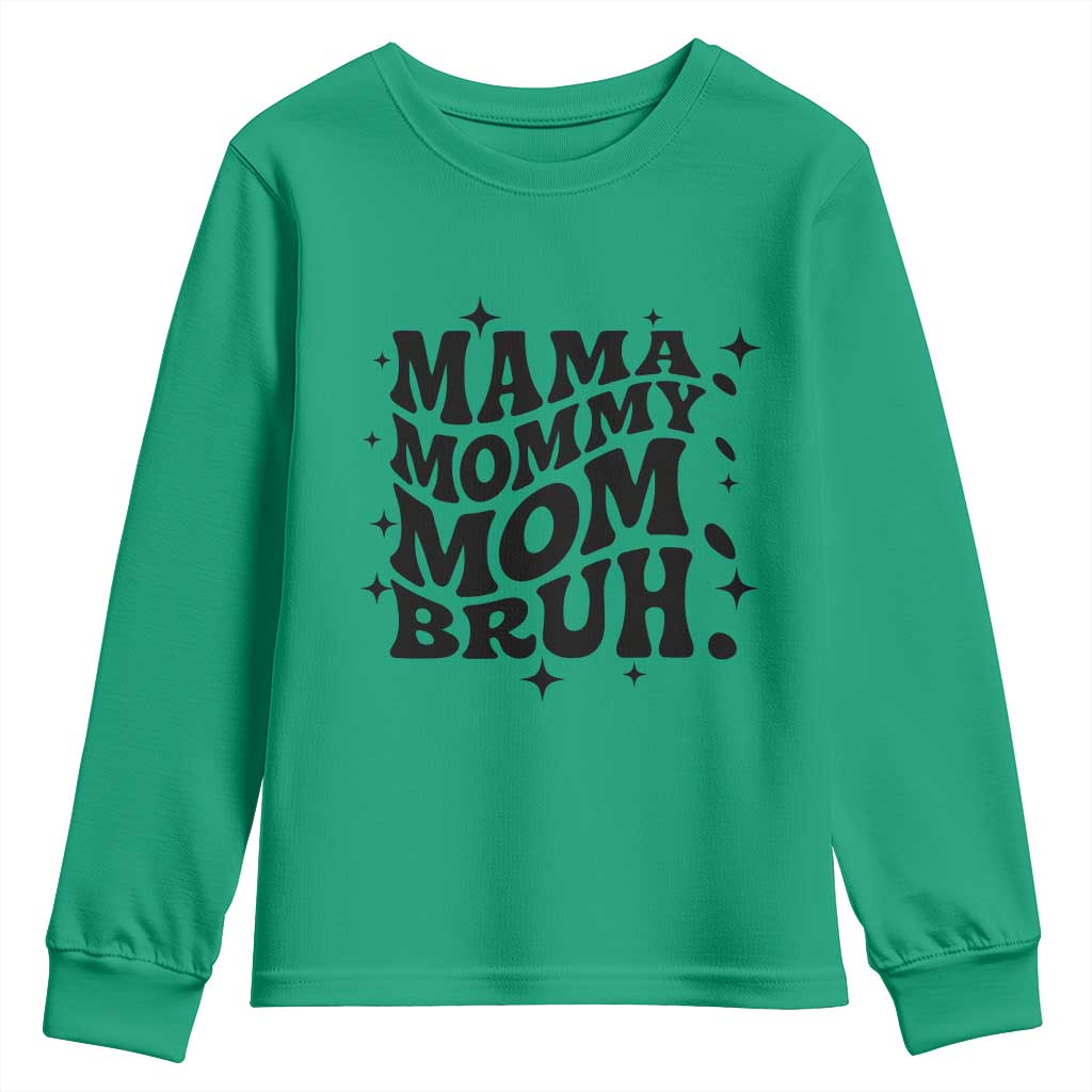 Mama Mommy Mom Bruh Youth Sweatshirt Funny Mom Life Mother’s Day Gift