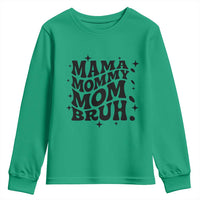 Mama Mommy Mom Bruh Youth Sweatshirt Funny Mom Life Mother’s Day Gift