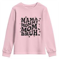 Mama Mommy Mom Bruh Youth Sweatshirt Funny Mom Life Mother’s Day Gift