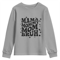 Mama Mommy Mom Bruh Youth Sweatshirt Funny Mom Life Mother’s Day Gift