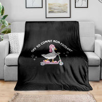 Funny Goose Mom Throw Blanket Off To Commit Mom Foolery