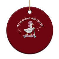 Funny Goose Mom Ceramic Ornament Off To Commit Mom Foolery