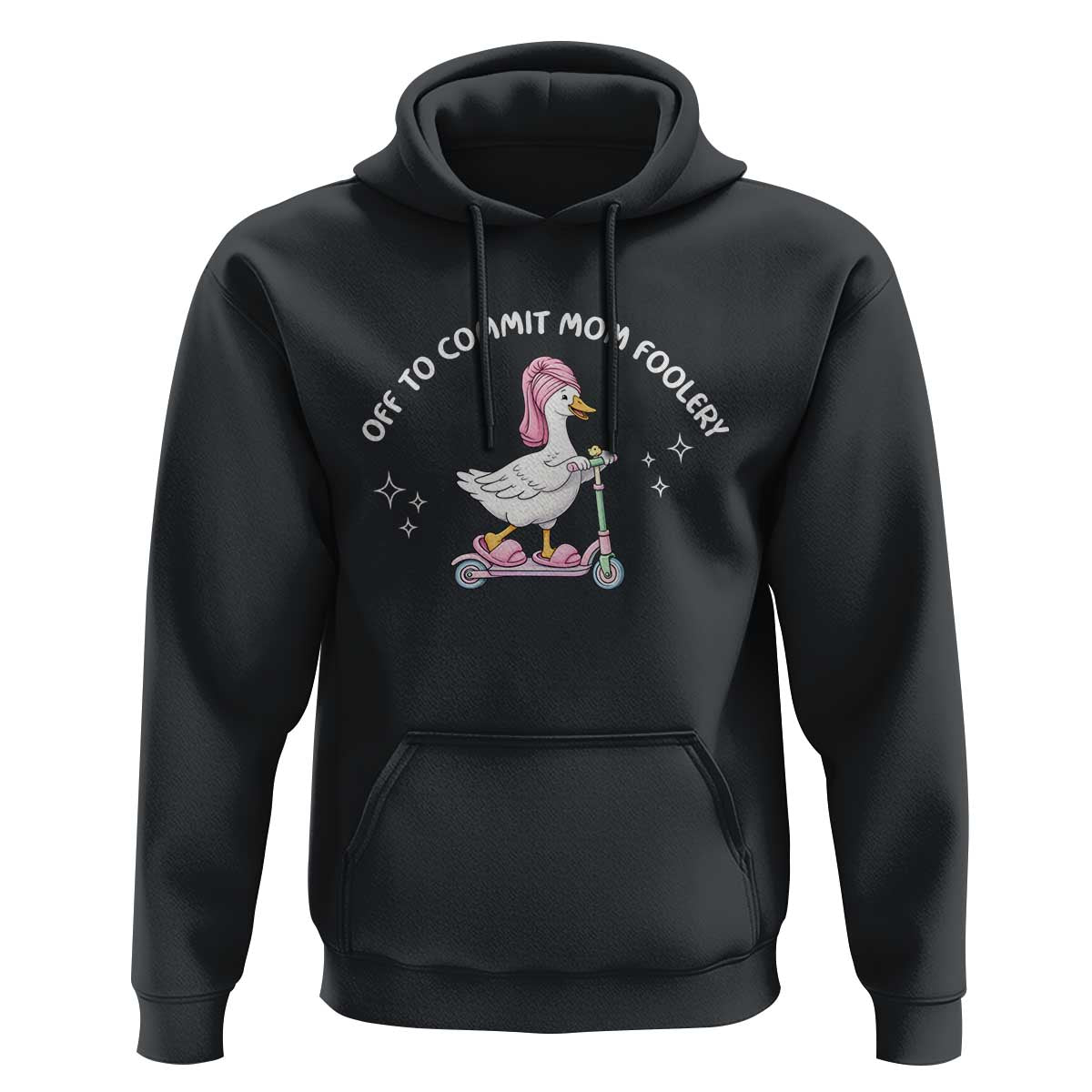 Funny Goose Mom Hoodie Off To Commit Mom Foolery