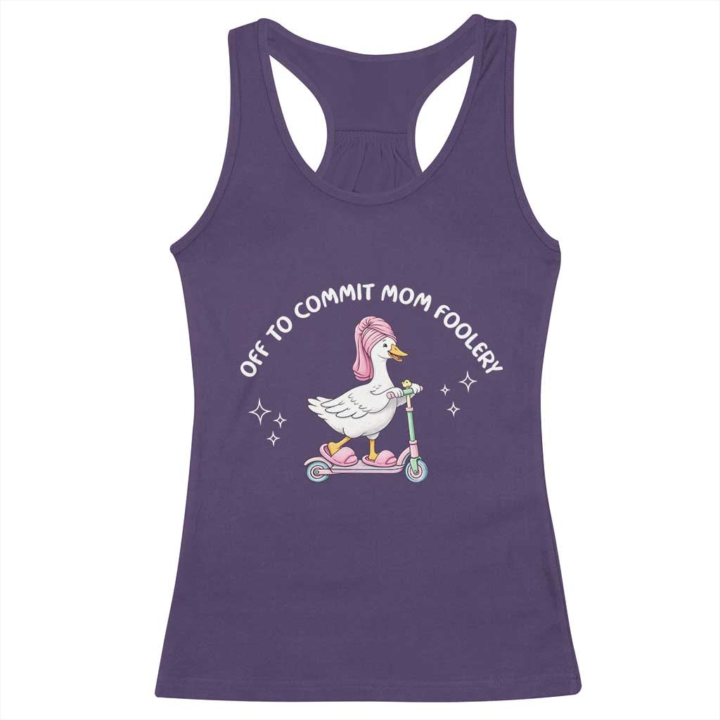 Funny Goose Mom Racerback Tank Top Off To Commit Mom Foolery