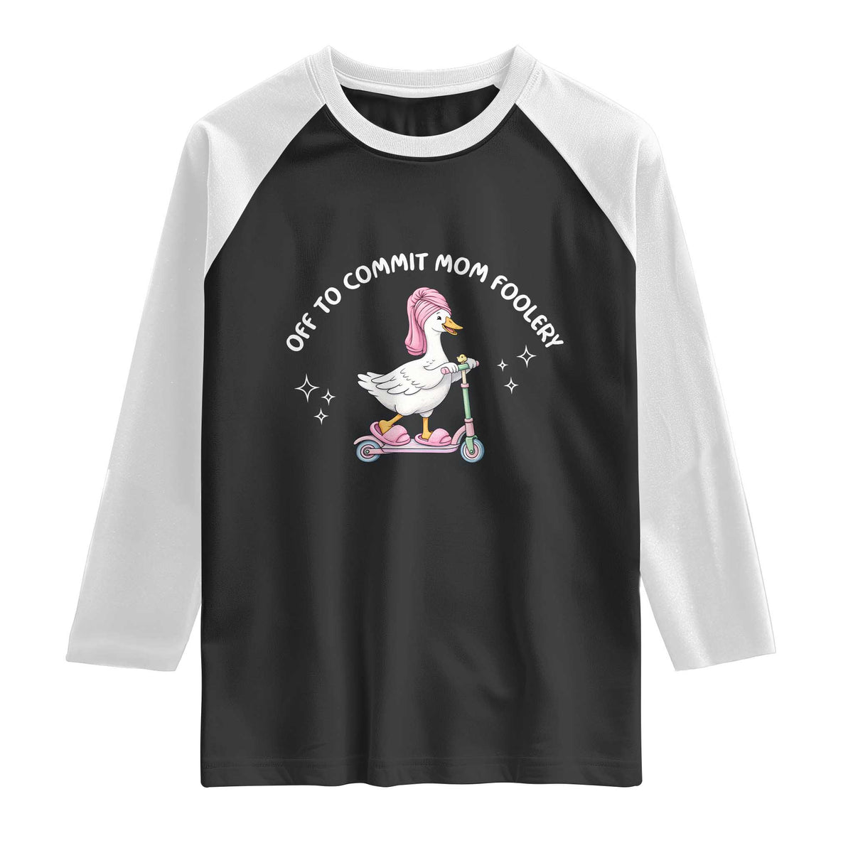 Funny Goose Mom Raglan Shirt Off To Commit Mom Foolery