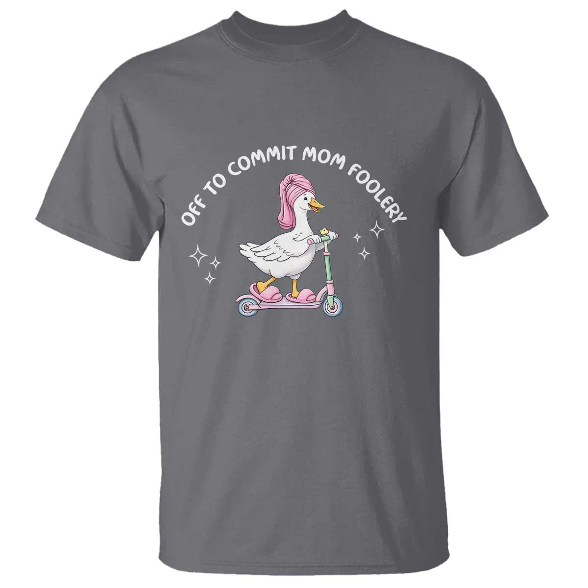 Funny Goose Mom T Shirt Off To Commit Mom Foolery