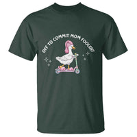 Funny Goose Mom T Shirt Off To Commit Mom Foolery