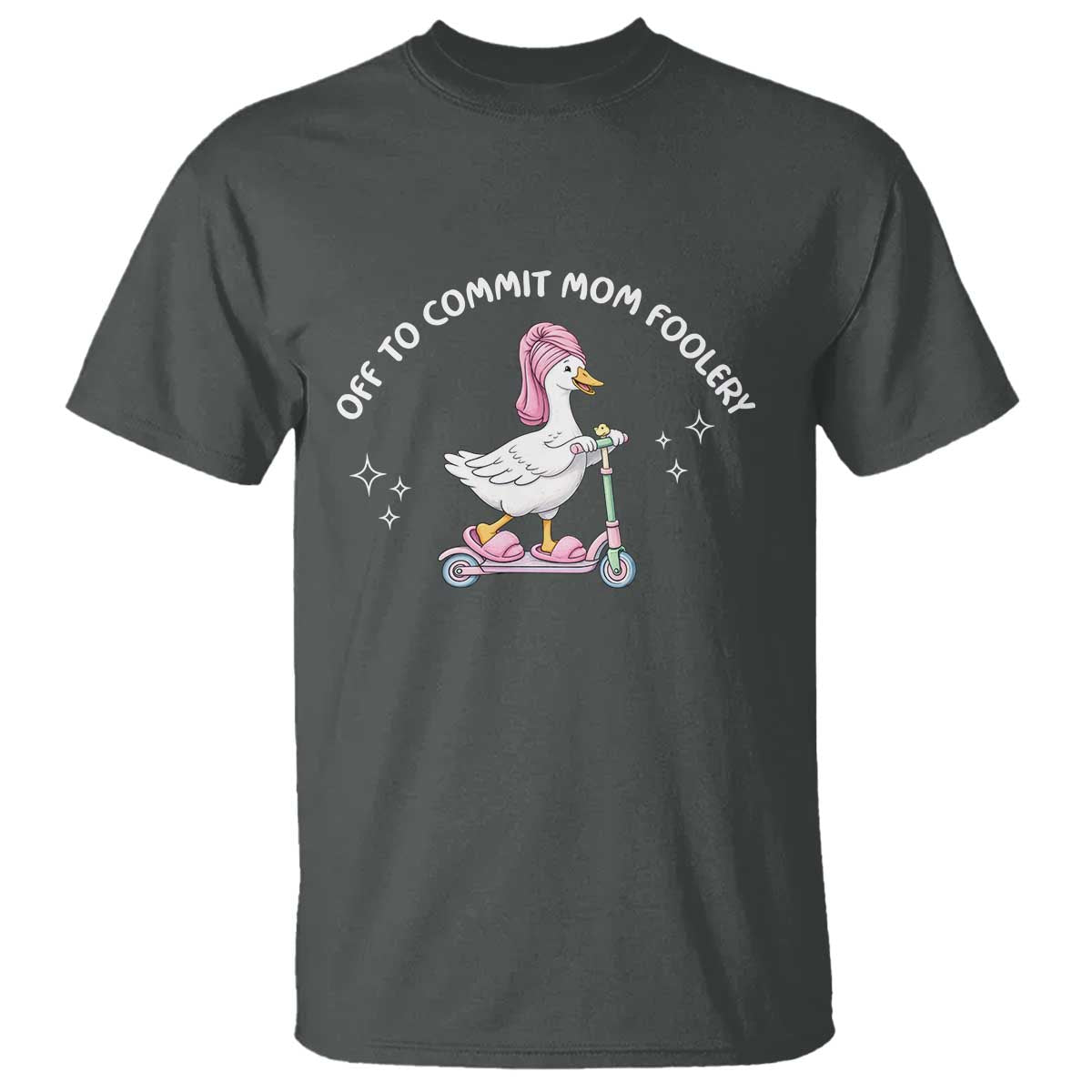 Funny Goose Mom T Shirt Off To Commit Mom Foolery