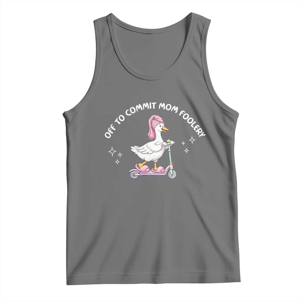 Funny Goose Mom Tank Top Off To Commit Mom Foolery