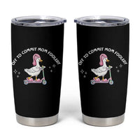 Funny Goose Mom Tumbler Cup Off To Commit Mom Foolery