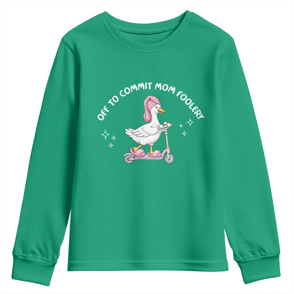 Funny Goose Mom Youth Sweatshirt Off To Commit Mom Foolery