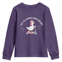 Funny Goose Mom Youth Sweatshirt Off To Commit Mom Foolery
