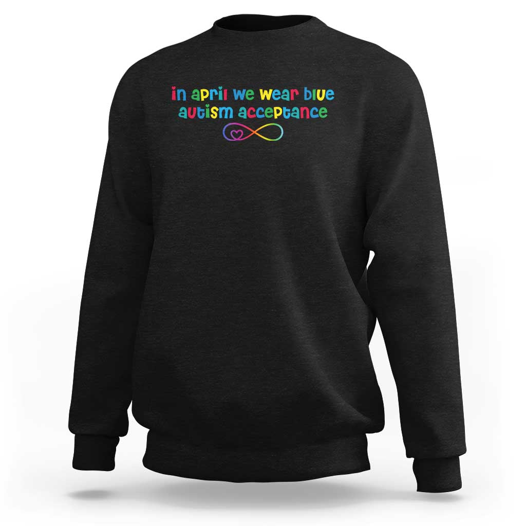 Autism Acceptance Sweatshirt Neurodivergent Support Infinity Heart Symbol