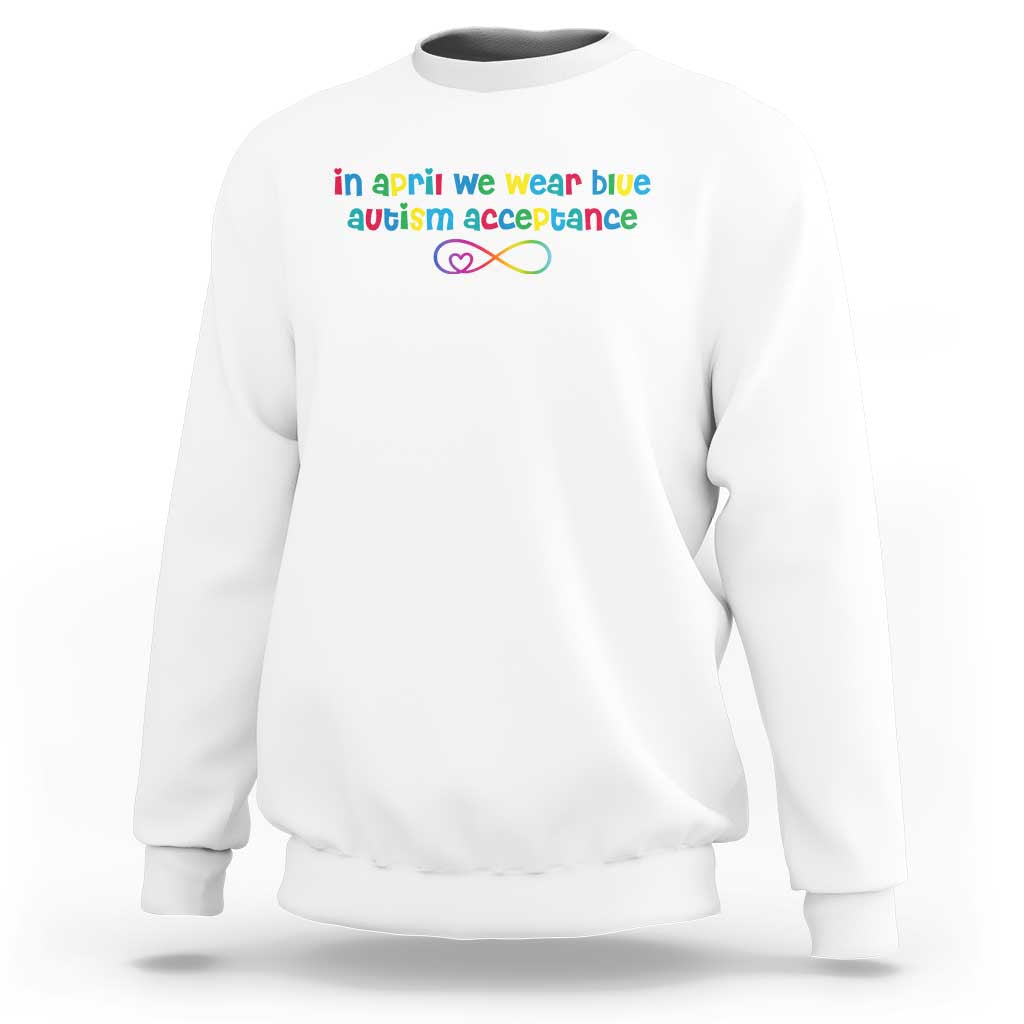 Autism Acceptance Sweatshirt Neurodivergent Support Infinity Heart Symbol