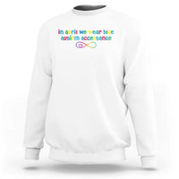 Autism Acceptance Sweatshirt Neurodivergent Support Infinity Heart Symbol