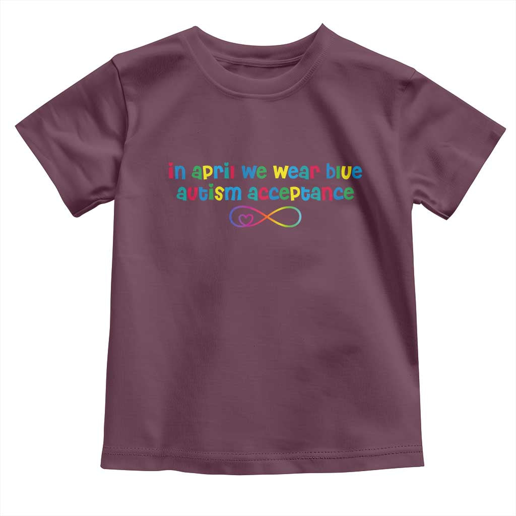 Autism Acceptance Toddler T Shirt Neurodivergent Support Infinity Heart Symbol