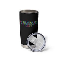 Autism Acceptance Tumbler Cup Neurodivergent Support Infinity Heart Symbol