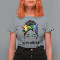 Autism Acceptance T Shirt For Women Neurodiversity Awareness Messy Bun Women
