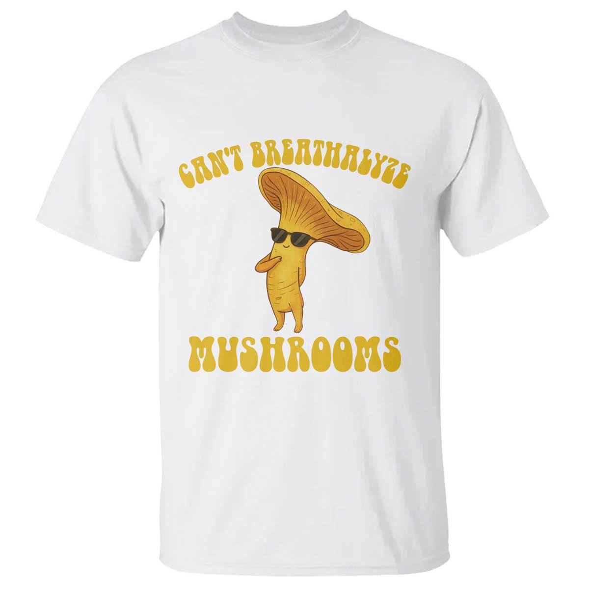 Cute Chanterelle Mushroom Cottagcore T Shirt Funny Can't Breathalyze Mushrooms - Wonder Print Shop