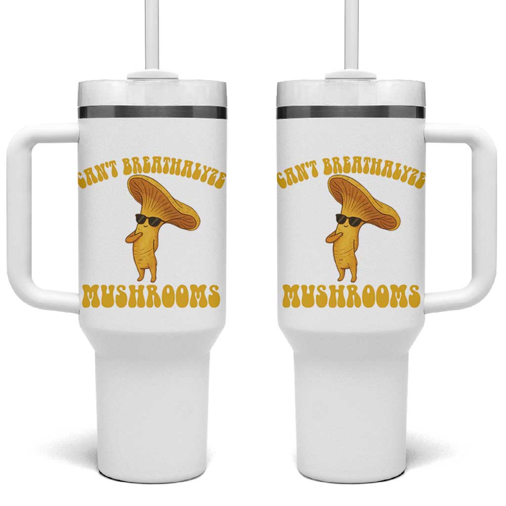 Cute Chanterelle Mushroom Cottagcore Tumbler With Handle Funny Can't Breathalyze Mushrooms