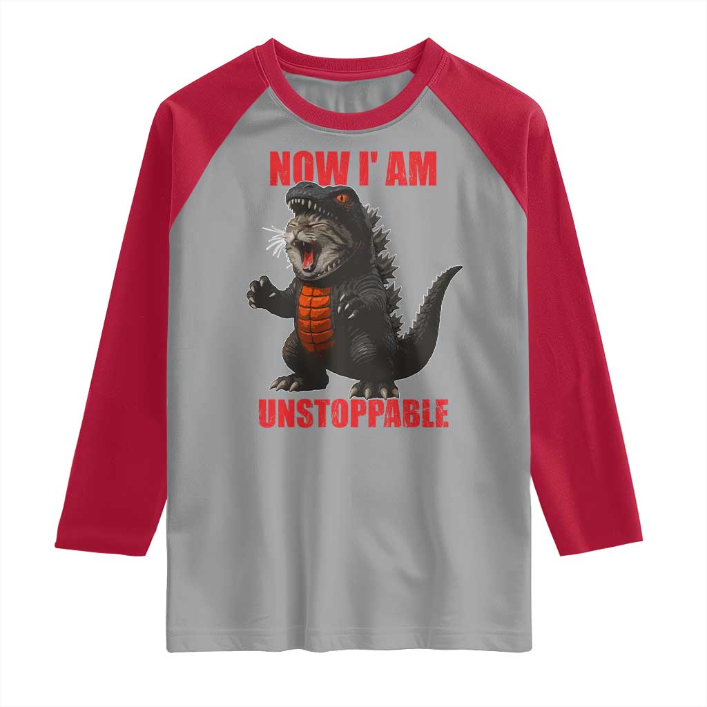 Now I Am Unstoppable Raglan Shirt Funny Cute Cat Catzilla - Wonder Print Shop