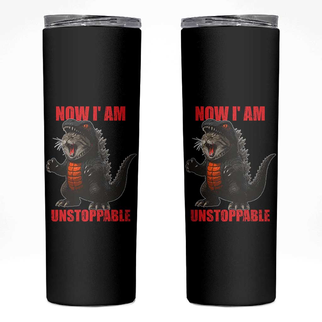 Now I Am Unstoppable Skinny Tumbler Funny Cute Cat Catzilla - Wonder Print Shop