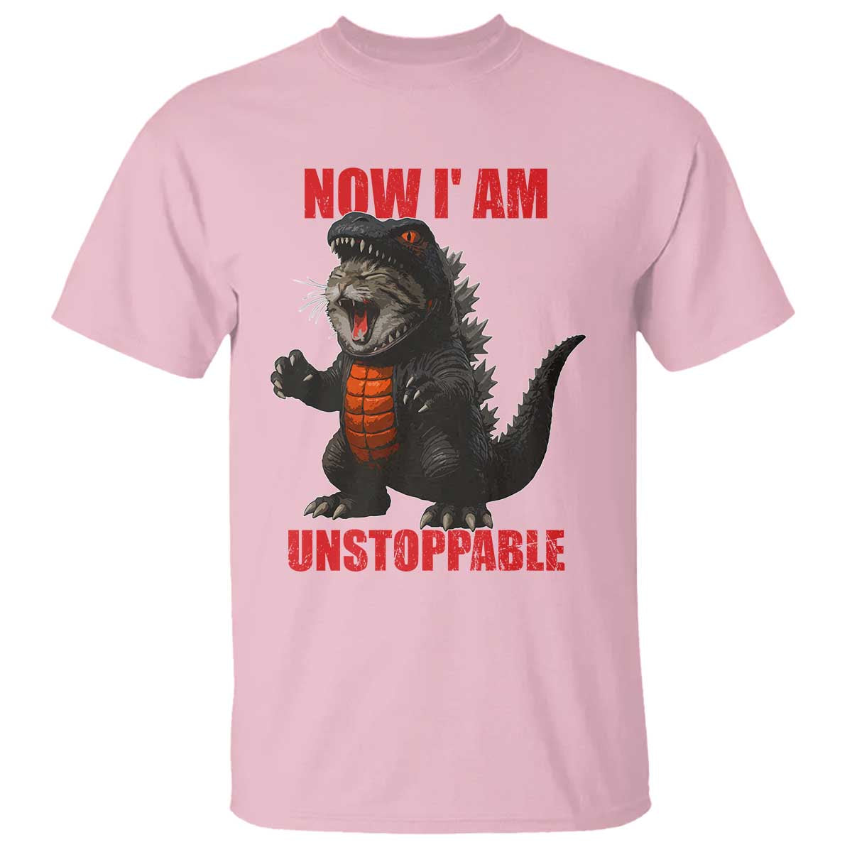 Now I Am Unstoppable T Shirt Funny Cute Cat Catzilla - Wonder Print Shop