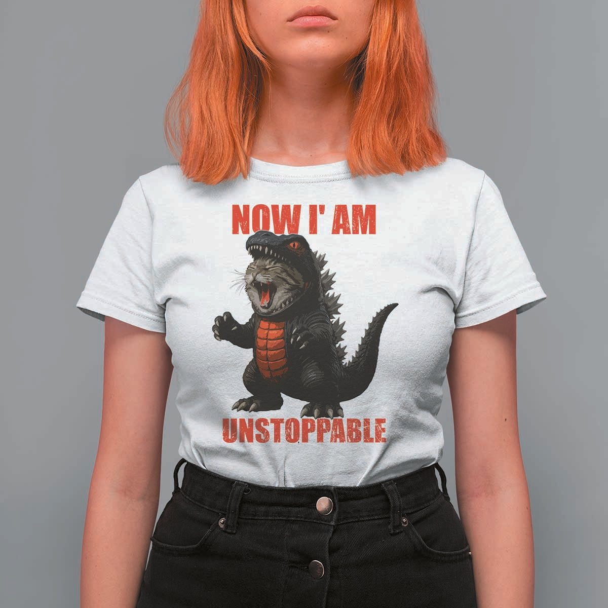 Now I Am Unstoppable T Shirt For Women Funny Cute Cat Catzilla - Wonder Print Shop