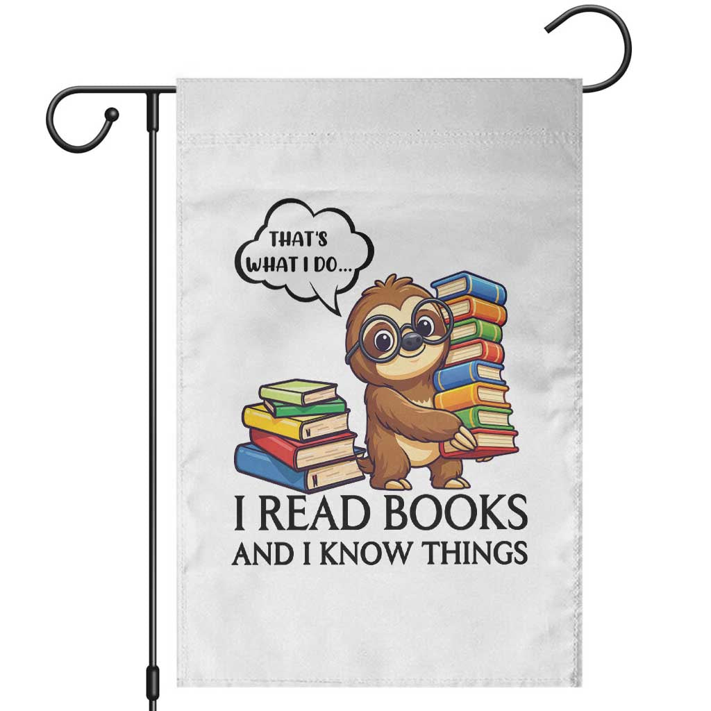 That Is What I Do I Read Books Garden Flag Funny Sloth Book Lover - Wonder Print Shop